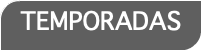 TEMPORADAS 